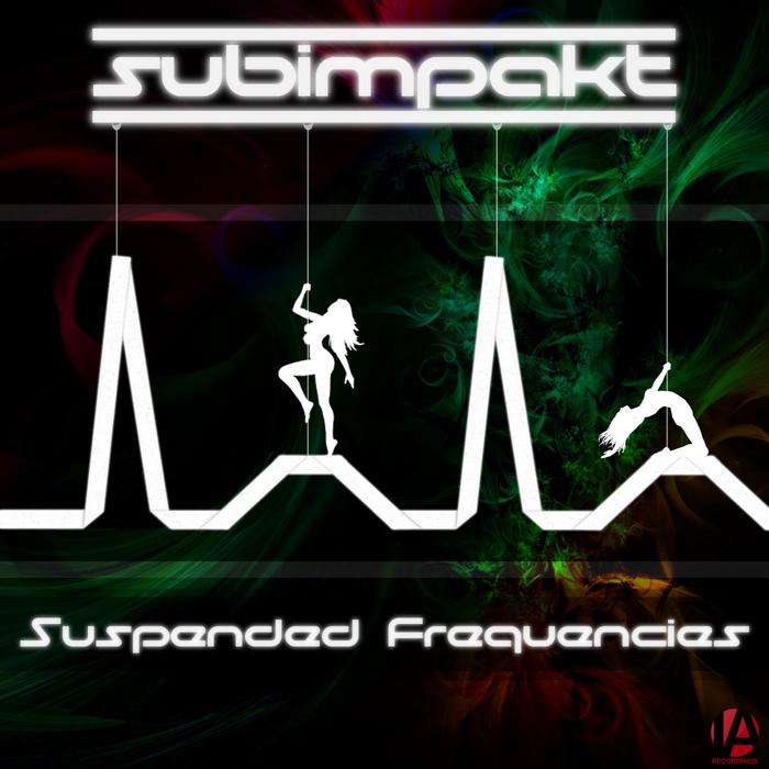 SUBIMPAKT - Suspended Frenquencies