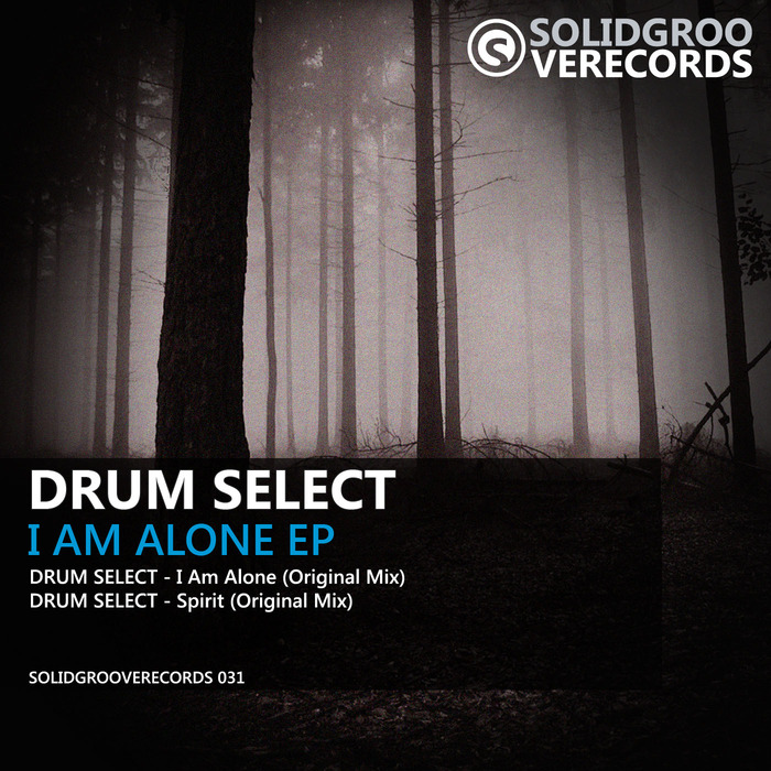 DRUM SELECT - I Am Alone