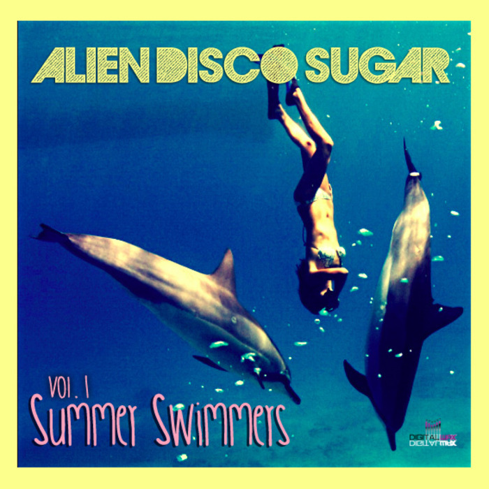 ALIEN DISCO SUGAR - Summer Swimmers Vol 1