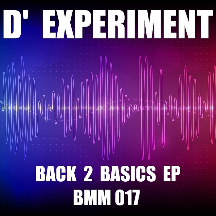 D' EXPERIMENT - Back 2 Basics EP