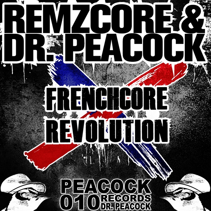 DR PEACOCK/REMZCORE - Frenchcore Revolution