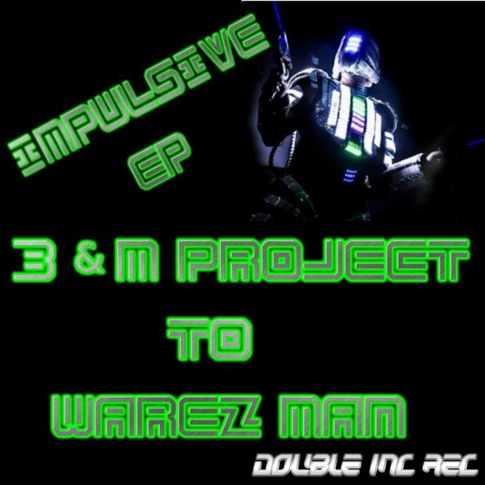 B & M PROJECT/WAREZ MAN - Impulsive EP