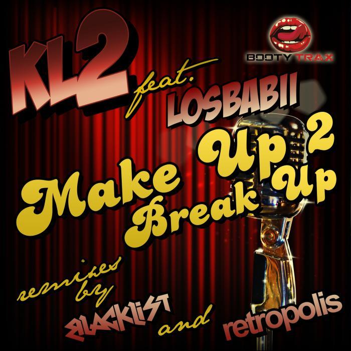 KL2/LOSBABII - Make Up 2 Break Up