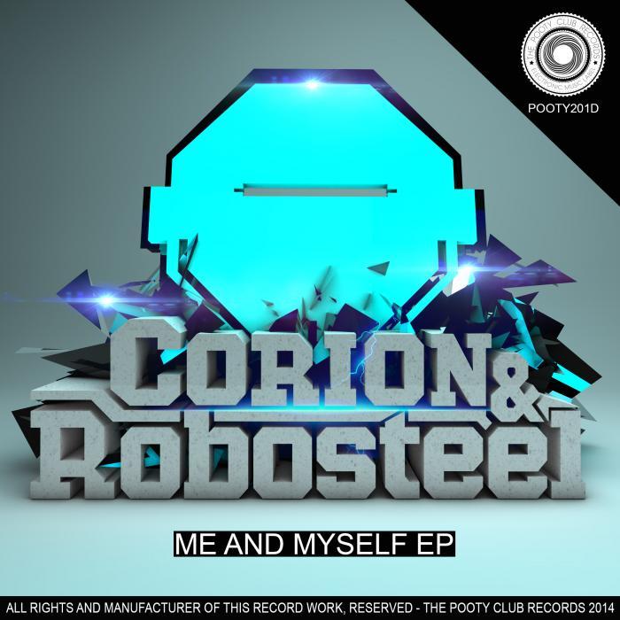CORION/ROBOSTEEL - Me & Myself EP