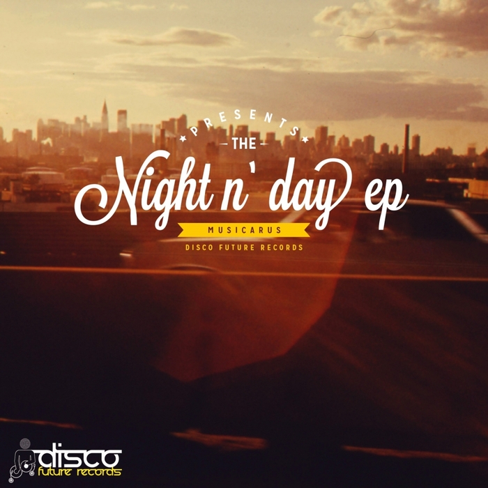 MUSICARUS - Night 'N' Day EP