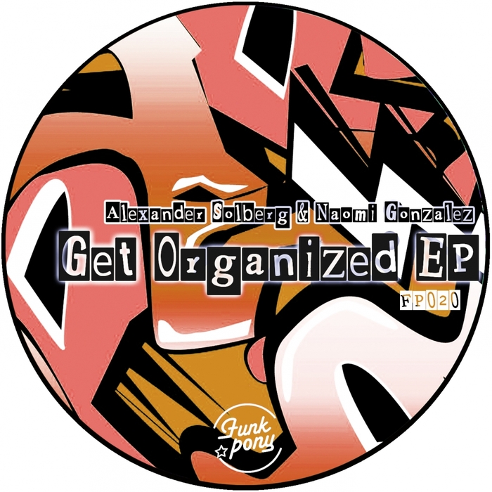 SOLBERG, Alexander/NAOMI GONZALEZ - Get Organized EP