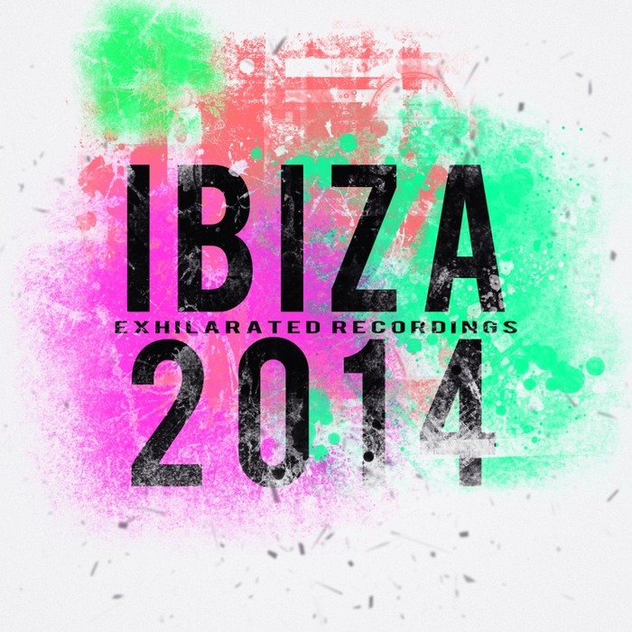 VARIOUS - Exhilarated Recordings Ibiza 2014