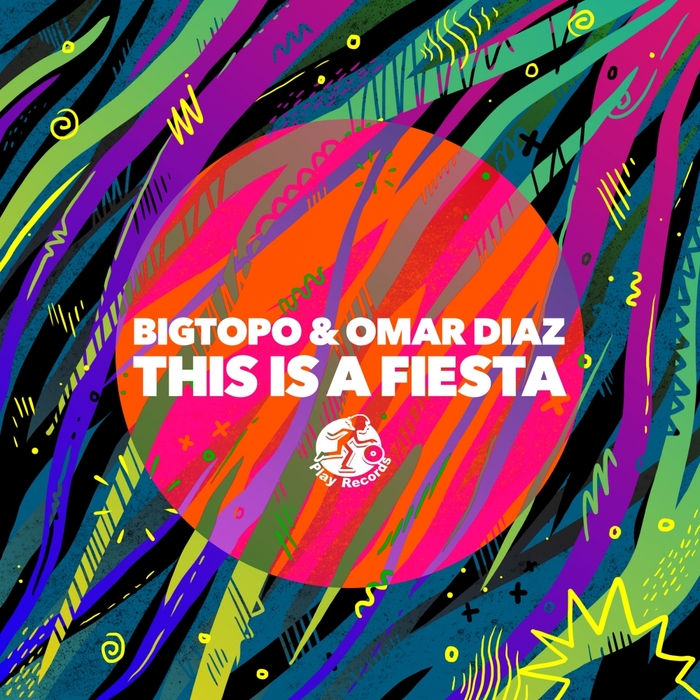 BIGTOPO/OMAR DIAZ - This Is A Fiesta