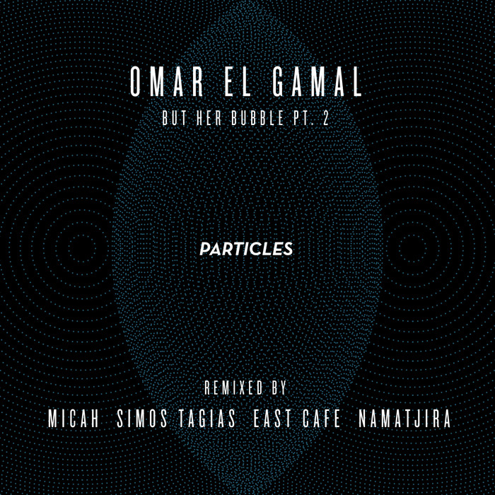 EL GAMAL, Omar - But Her Bubble Part 2