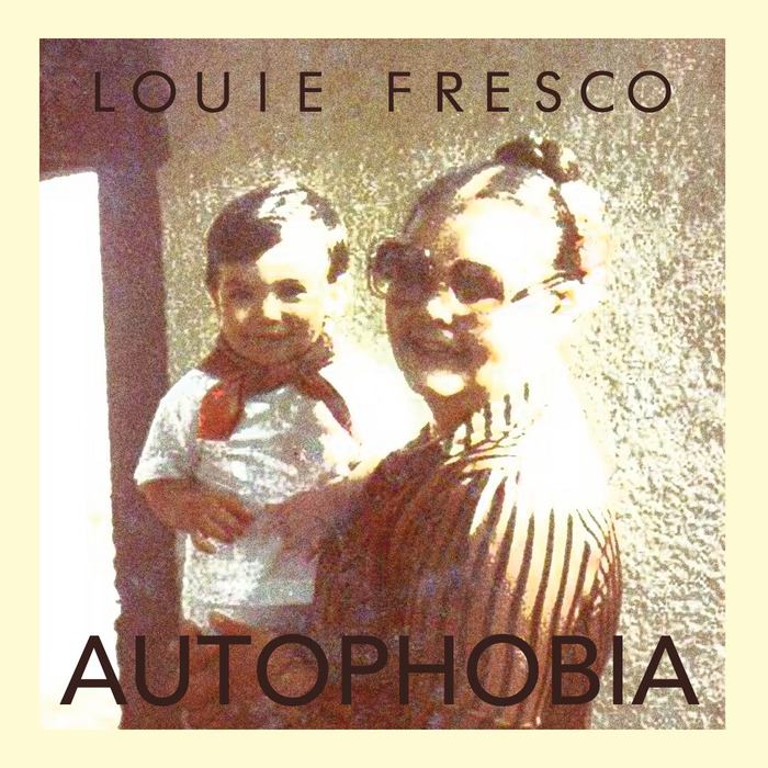 FRESCO, Louie - Autophobia