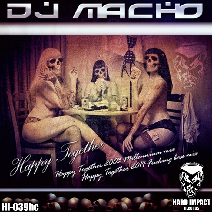 DJ MACHO - Happy Together (remixes)
