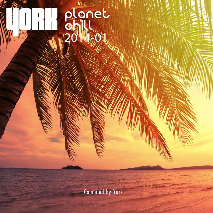 YORK/VARIOUS - Planet Chill 2014-01