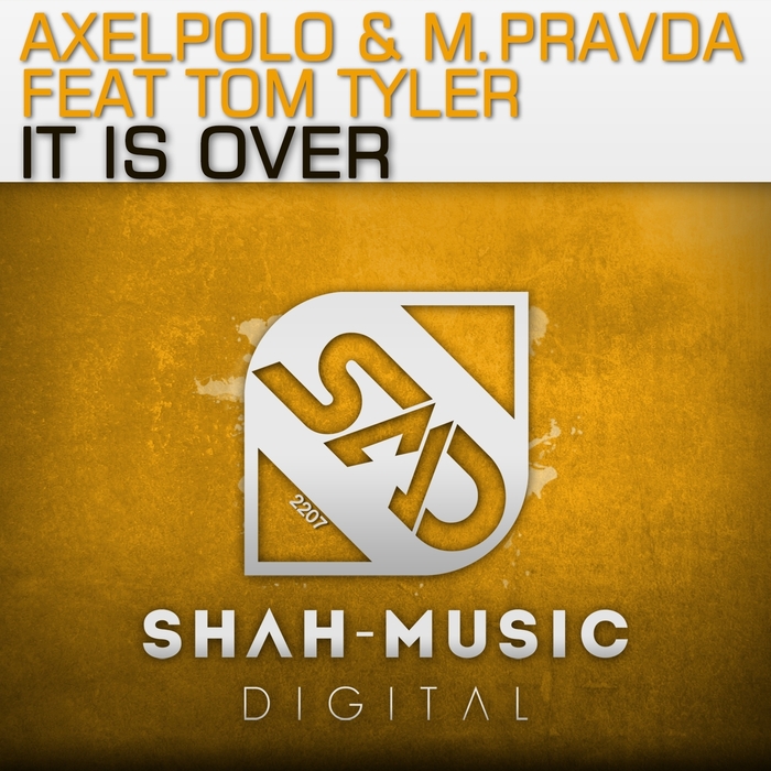 AXELPOLO/MPRAVDA feat TOM TYLER - It Is Over (remixes)