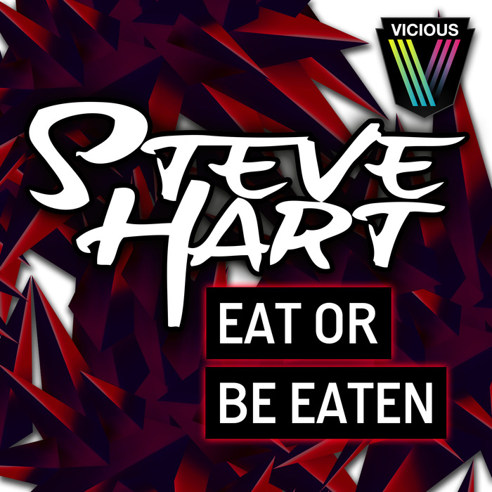 HART, Steve - Eat Or Be Eaten