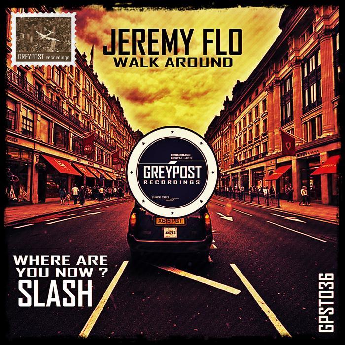 FLO, Jeremy/SLASH - Walk Around
