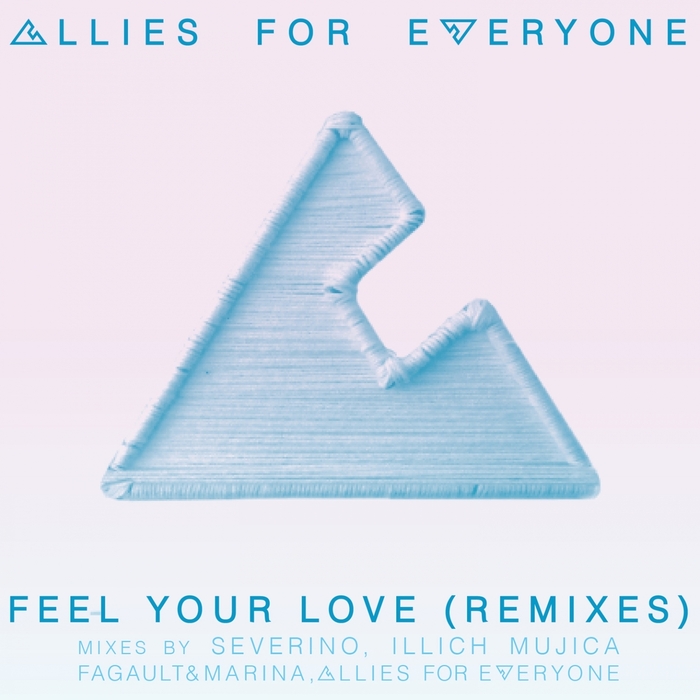 ALLIES FOR EVERYONE - Feel Your Love: Remixes