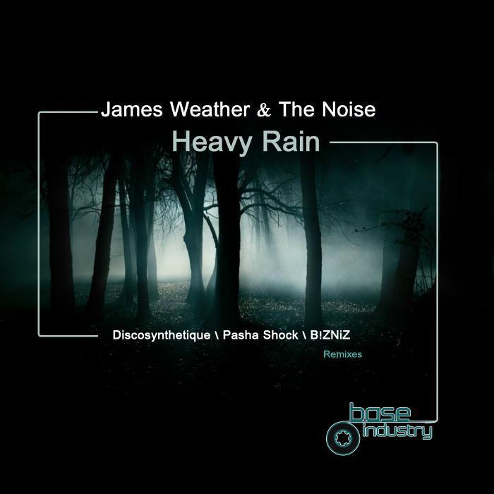 WEATHER, James/THE NOISE - Heavy Rain