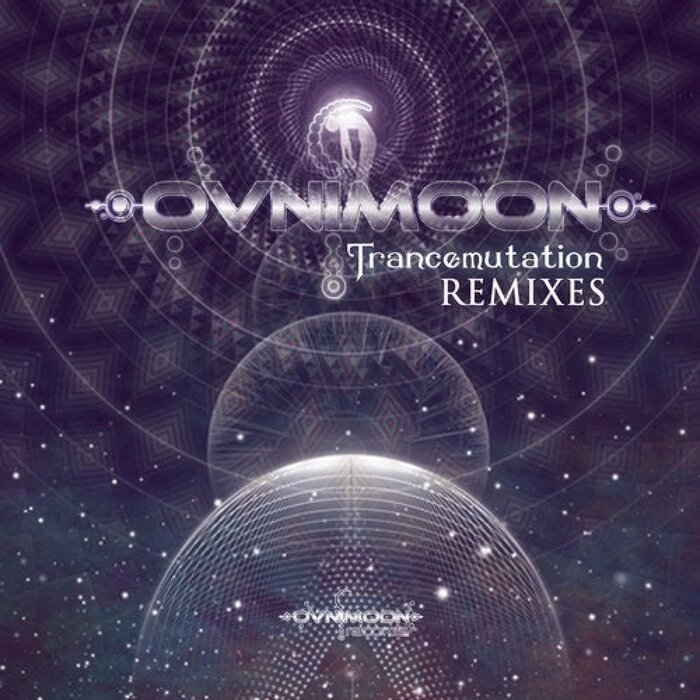 Ovnimoon/E-Mantra/Nova Fractal/Pragmatix - Transmutation Remixed