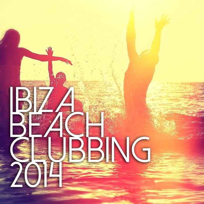 VARIOUS - Ibiza Beach Clubbing 2014