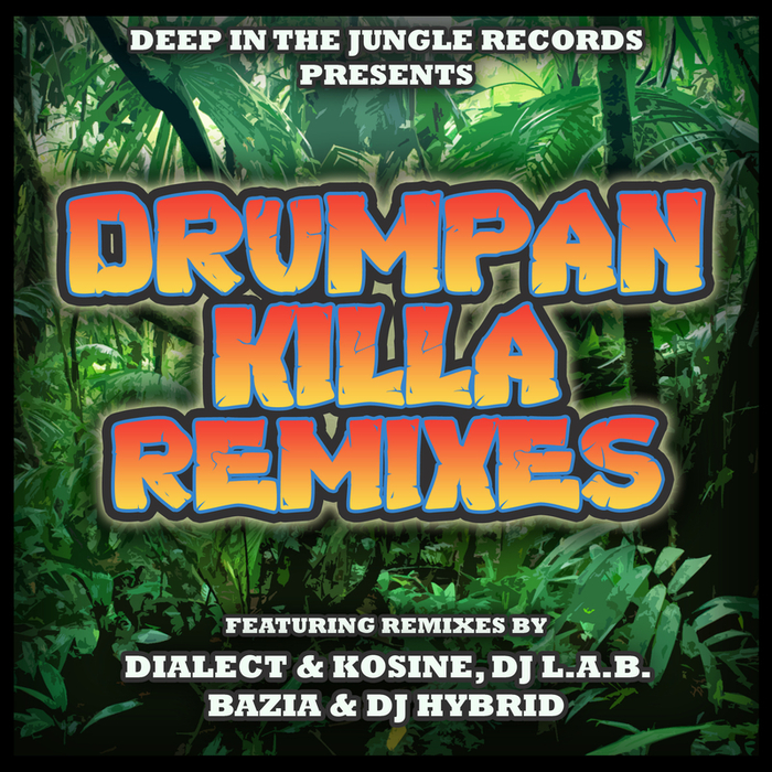 DJ Bazia - Drumpan Killa remixes