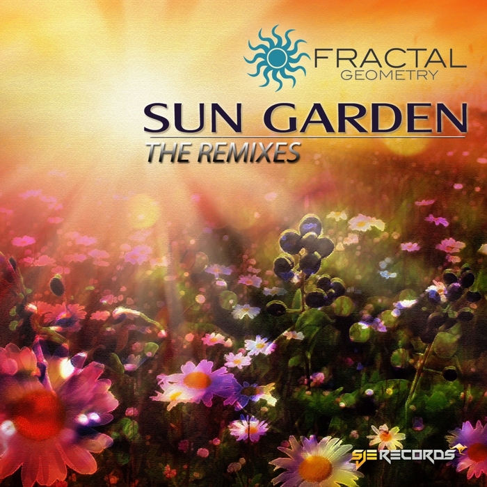 FRACTAL GEOMETRY - Sun Garden: The Remixes