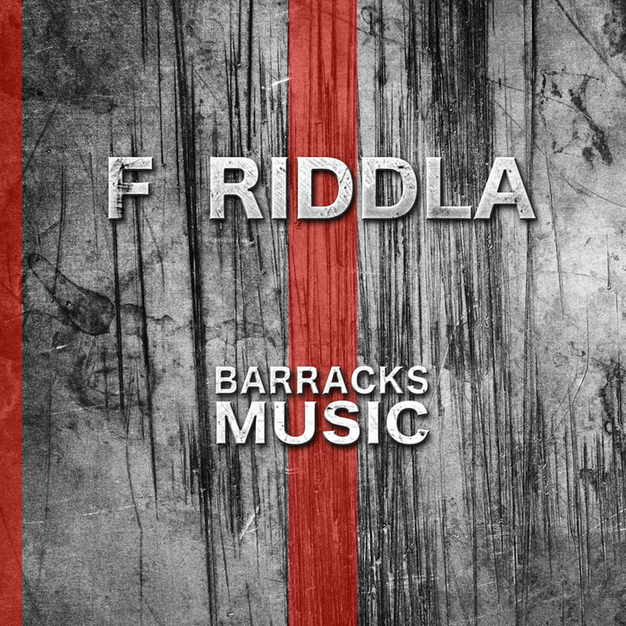 BARRACKS MUSIC - F Riddla