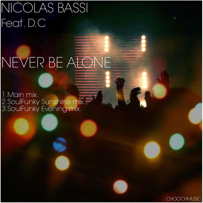 BASSI, Nicolas feat DC - Never Be Alone