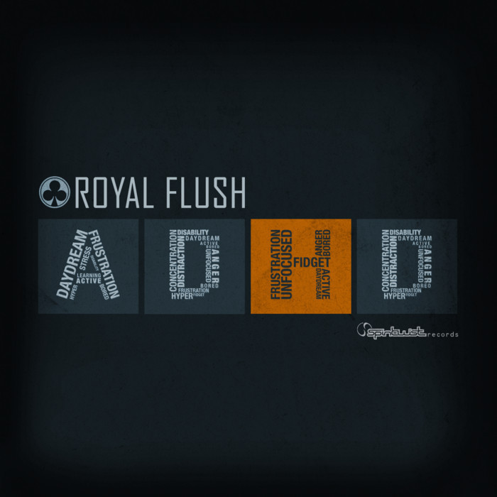 ROYAL FLUSH - ADHD