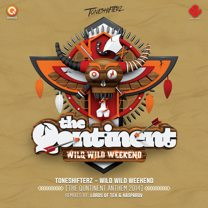 TONESHIFTERZ - Wild Wild Weekend (The Qontinent Anthem 2014)