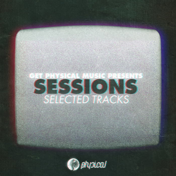 VARIOUS - Get Physical Music Presents: Sessions Selected Tracks