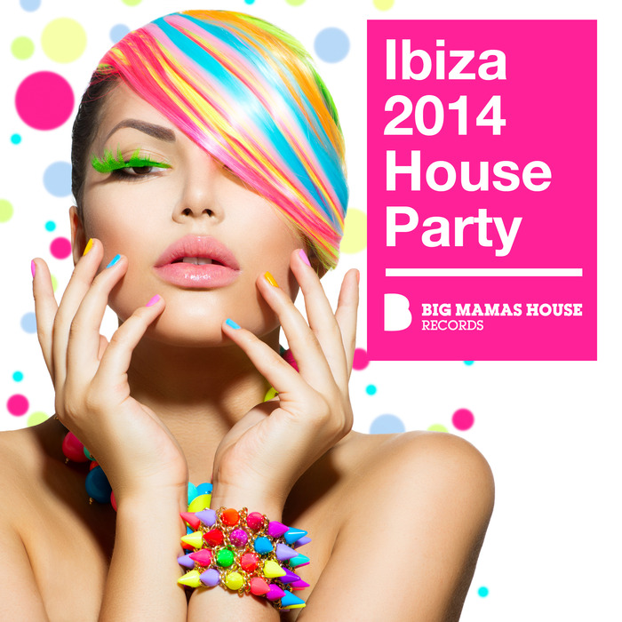 VARIOUS - Ibiza 2014 House Party (Deluxe Version)