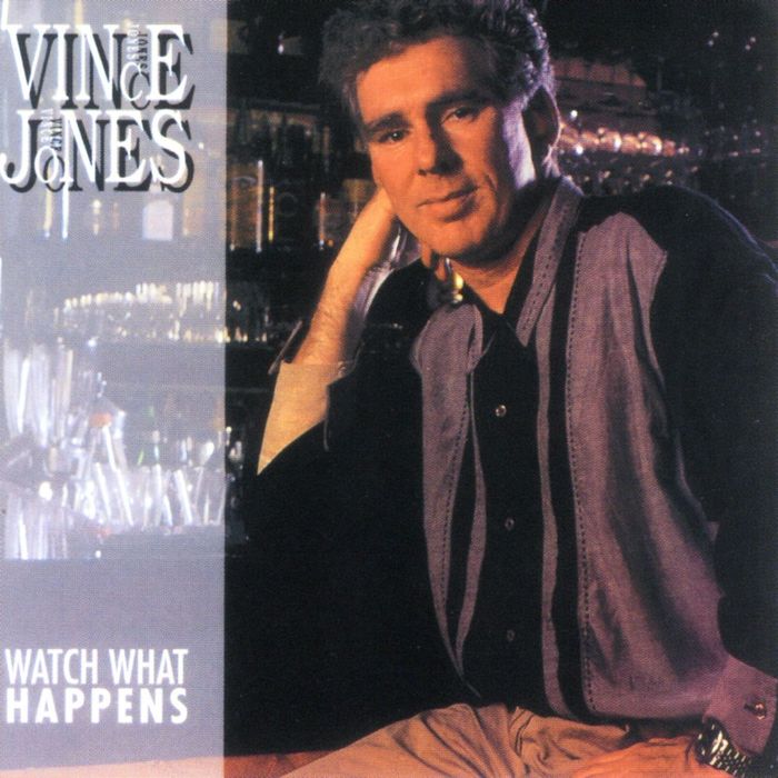 JONES, Vince - Watch What Happens