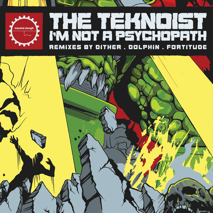 TEKNOIST, The - I'm Not A Psychopath (remixes)