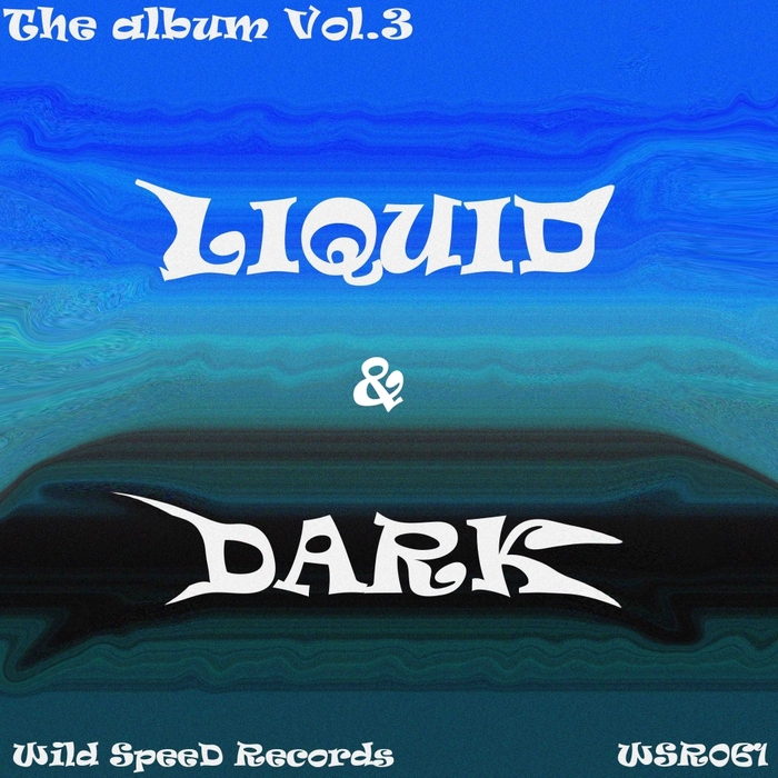 WILD SPEED - Liquid & Dark Vol 3