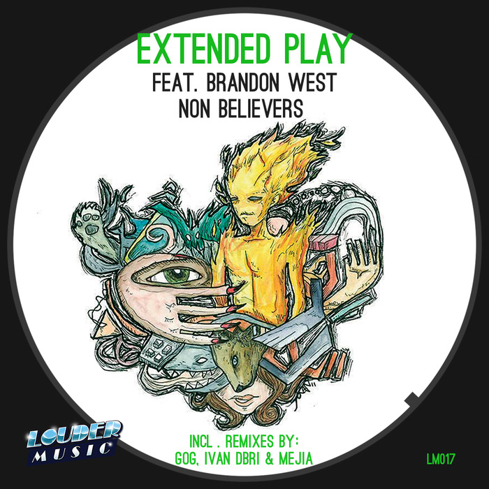 EXTENDED PLAY feat BRANDON WEST - Non Believers
