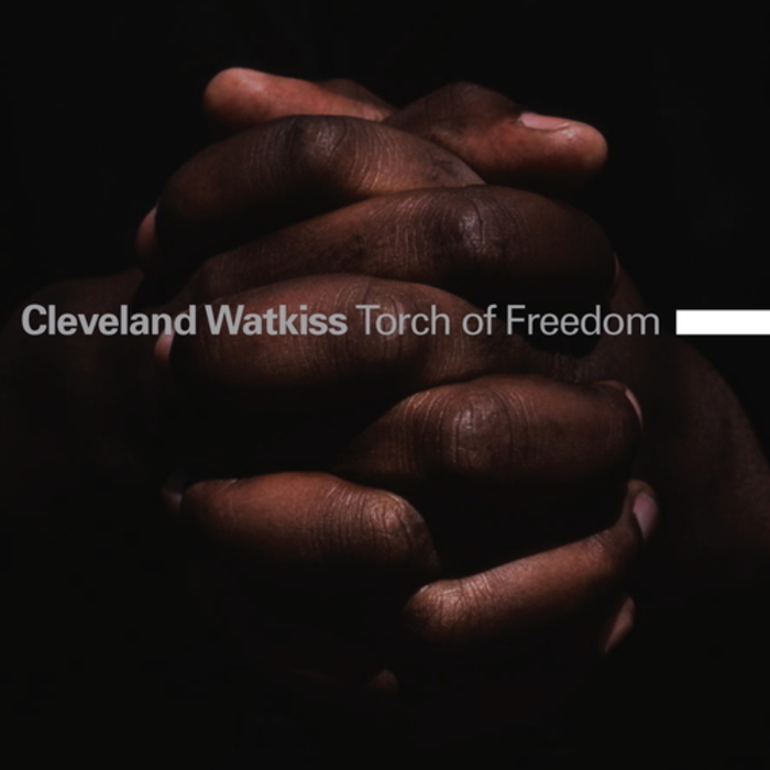 CLEVELAND WATKISS - Torch Of Freedom (remixes)