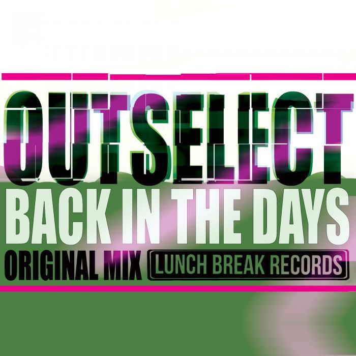 OUTSELECT - Back In The Days