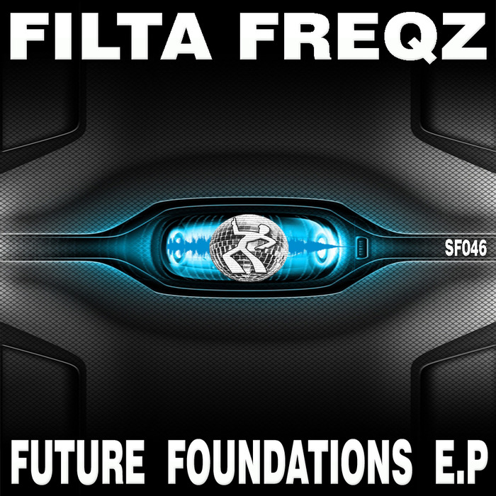 FILTA FREQZ - Future Foundations EP
