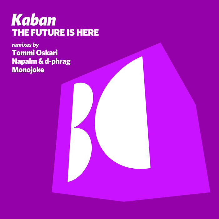 KABAN - The Future Is Here (remixes)