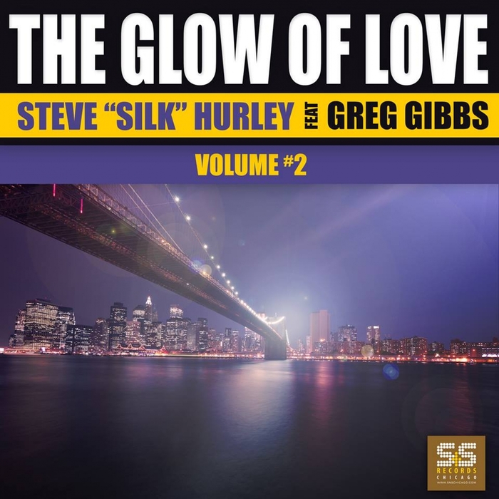 SILK HURLEY, Steve feat GREG GIBBS - The Glow Of Love Vol 2
