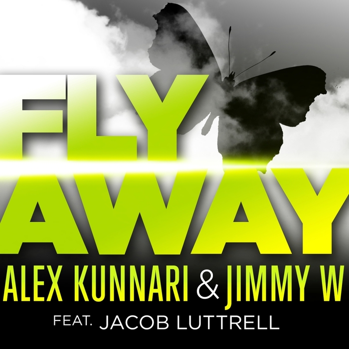 KUNNARI, Alex/JIMMY W feat JACOB LUTTRELL - Fly Away
