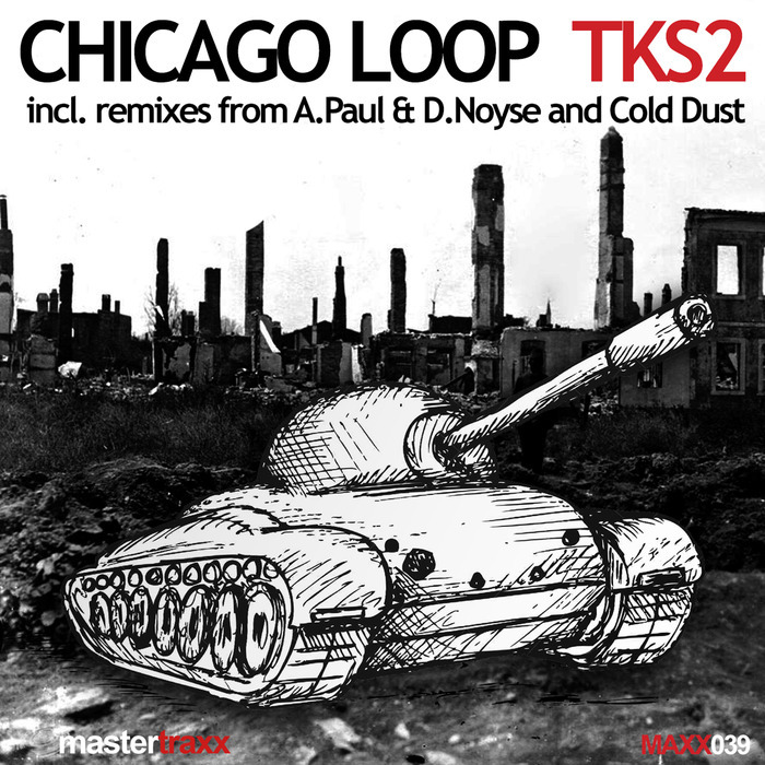 CHICAGO LOOP - TKS2 (remixes)