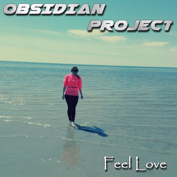 OBSIDIAN PROJECT - Feel Love