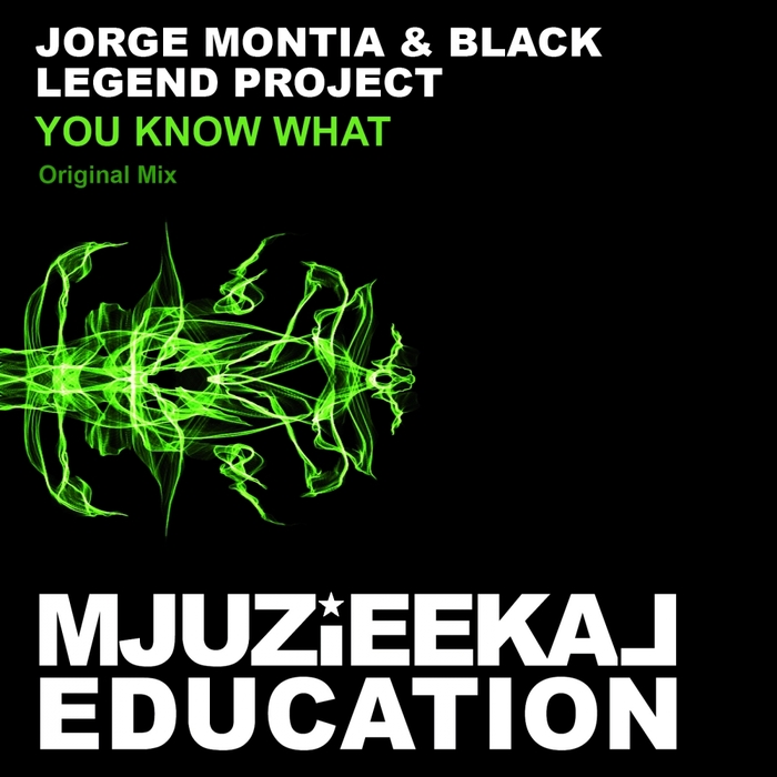 MONTIA, Jorge/BLACK LEGEND PROJECT - You Know What