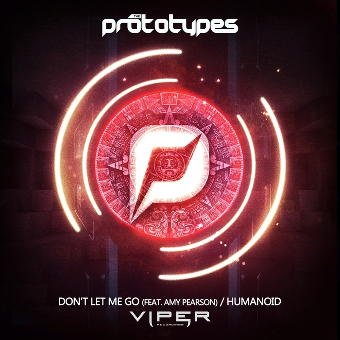 PROTOTYPES, The - Don't Let Me Go