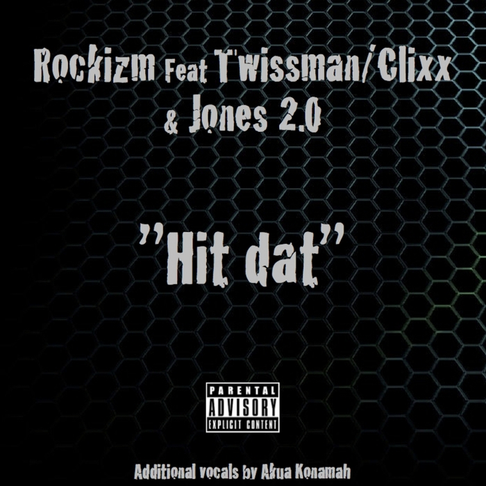 ROCKIZM feat TWISSMAN/CLIXX/JONES 2 0 - Hit Dat