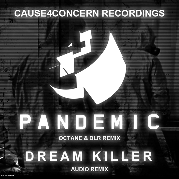 Dream killers. Cause 4 concern. Аудио Killer. Cause 4 concern – Pandemic / Dream Killer Remixes. Картинки cause 4 concern.