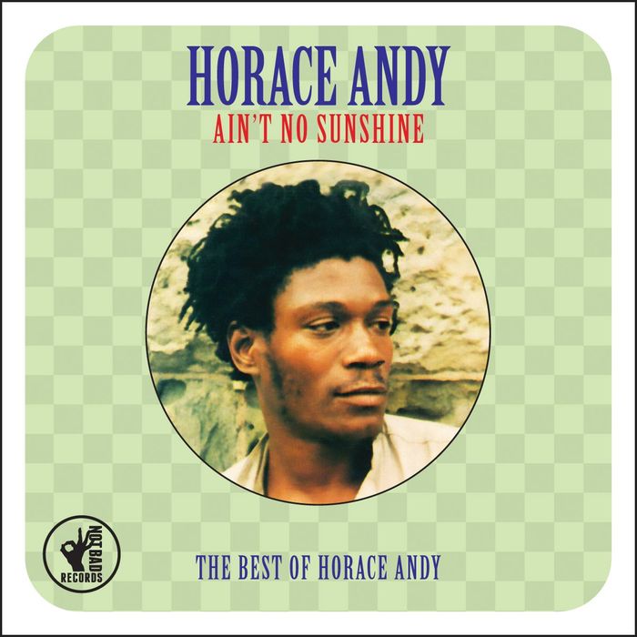 ANDY, Horace - Ain't No Sunshine: The Best Of