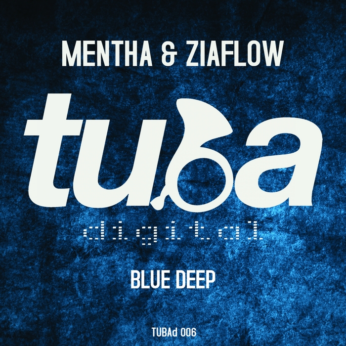 MENTHA & ZIAFLOW - Blue Deep