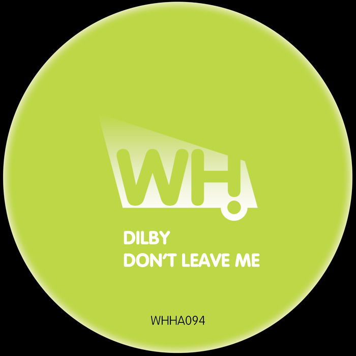 DILBY - Don't Leave Me